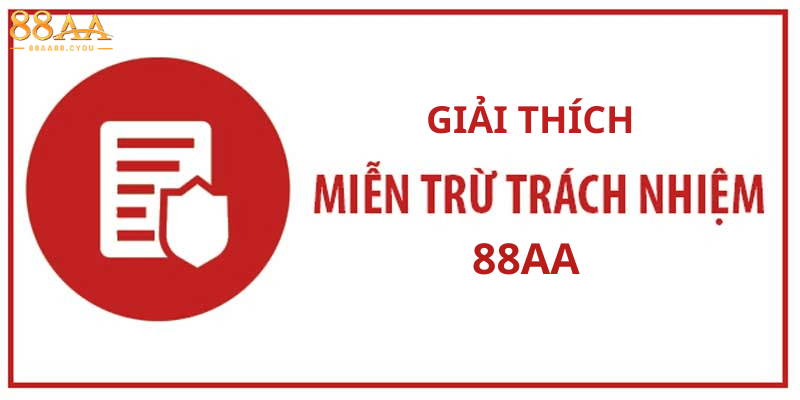 Giải thích Miễn trừ trách nhiệm 88aa
